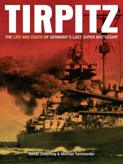 Title details for Tirpitz by Niklas Zetterling - Available